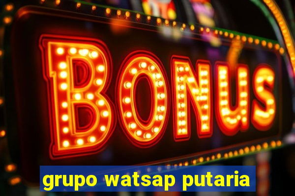 grupo watsap putaria